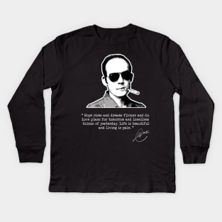 Hunter S Thompson - Living is Pain Kids Long Sleeve T-Shirt